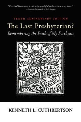 bokomslag The Last Presbyterian? Tenth Anniversary Edition