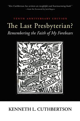 The Last Presbyterian? Tenth Anniversary Edition 1