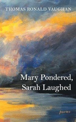 Mary Pondered, Sarah Laughed 1