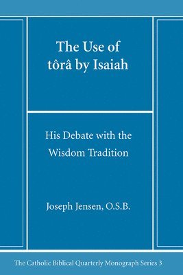 Joseph Osb Jensen, OSB Jensen, Joseph - Use of tôrâ by Isaiah, Häftad