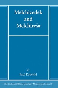 bokomslag Melchizedek and Melchiresa?