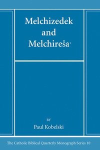 bokomslag Melchizedek and Melchiresa&#7580;