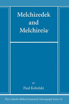 bokomslag Melchizedek and Melchiresa&#7580;