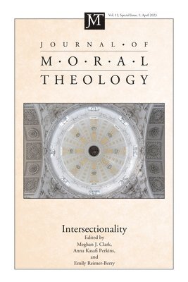 Journal of Moral Theology, Volume 12, Special Issue 1 1