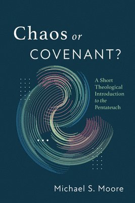 Chaos or Covenant? 1