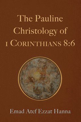 bokomslag The Pauline Christology of 1 Corinthians 8