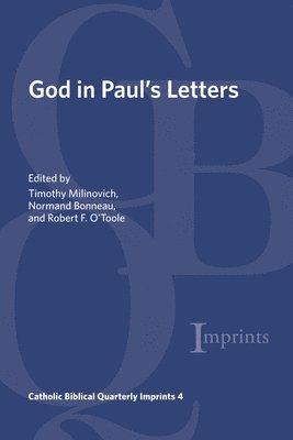 Timothy Milinovich, Normand Bonneau, Robert F S J O'Toole - God in Paul's Letters, Häftad
