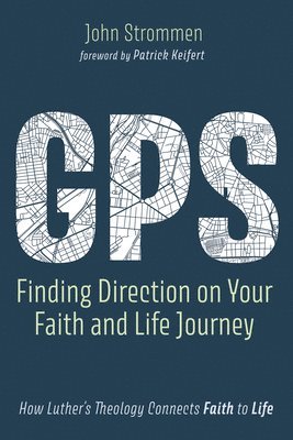 Gps: Finding Direction on Your Faith and Life Journey 1