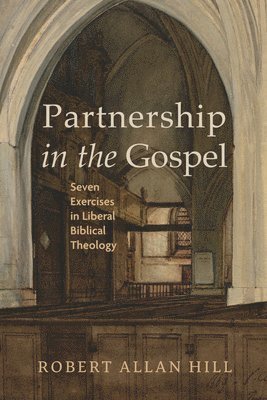 Robert Allan Hill - Partnership in the Gospel, Häftad