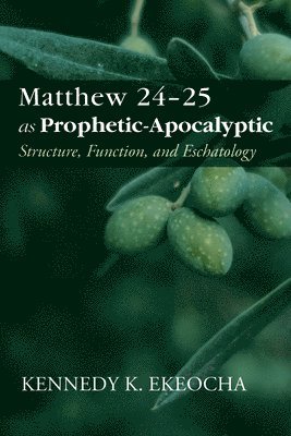 Matthew 24-25 as Prophetic-Apocalyptic 1