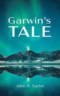 bokomslag Garwin's Tale