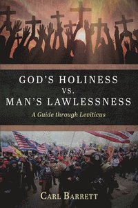 bokomslag God's Holiness vs. Man's Lawlessness