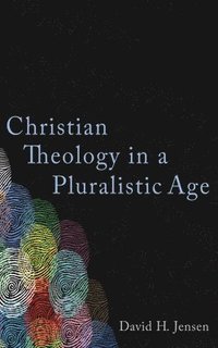 bokomslag Christian Theology in a Pluralistic Age