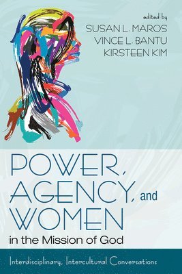 bokomslag Power, Agency, and Women in the Mission of God