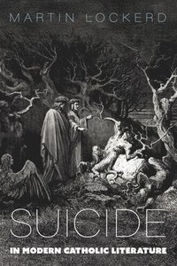 bokomslag Suicide in Modern Catholic Literature