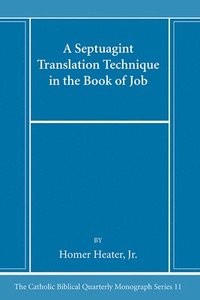 bokomslag A Septuagint Translation Technique in the Book of Job