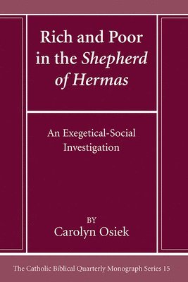 Carolyn Osiek - Rich and Poor in the Shepherd of Hermas, Inbunden