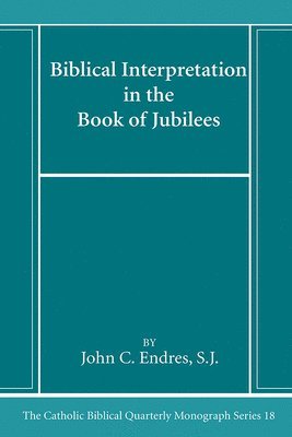 bokomslag Biblical Interpretation in the Book of Jubilees