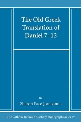 bokomslag The Old Greek Translation of Daniel 7-12