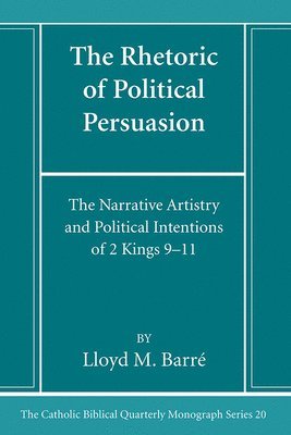 The Rhetoric of Political Persuasion 1