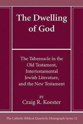 Craig R Koester, Craig R. Koester - Dwelling of God, Häftad