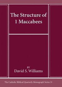 bokomslag The Structure of 1 Maccabees