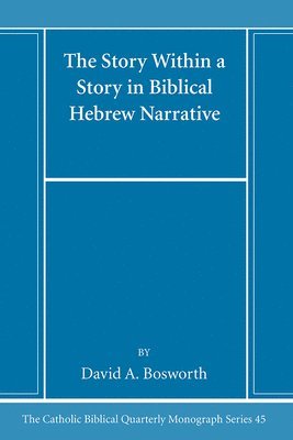 bokomslag The Story Within a Story in Biblical Hebrew Narrative