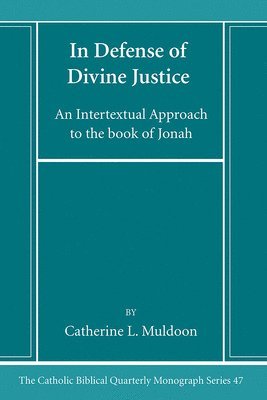 Catherine L Muldoon, Catherine L. Muldoon - In Defense of Divine Justice, Häftad
