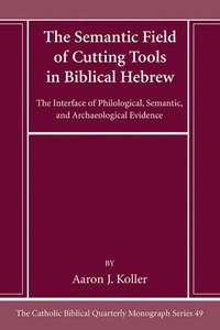 bokomslag Semantic Field of Cutting Tools in Biblical Hebrew