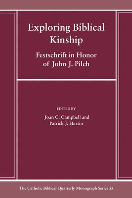 Joan C Campbell, Patrick Hartin - Exploring Biblical Kinship, Inbunden