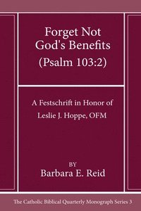 bokomslag Forget Not God's Benefits (Psalm 103:2)