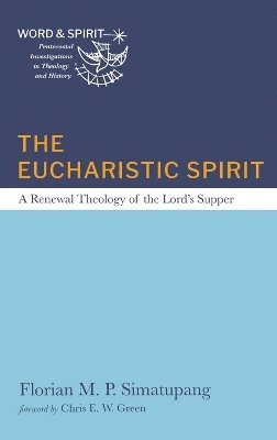 Florian M P Simatupang - Eucharistic Spirit, Inbunden