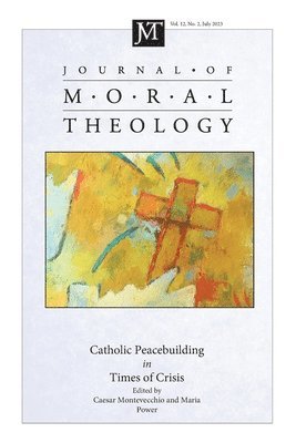 Caesar Montevecchio, Maria Power - Journal of Moral Theology, Volume 12, Issue 2, Häftad