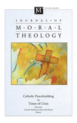 Caesar Montevecchio, Maria Power - Journal of Moral Theology, Volume 12, Issue 2, Inbunden