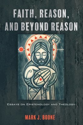 Faith, Reason, and Beyond Reason 1