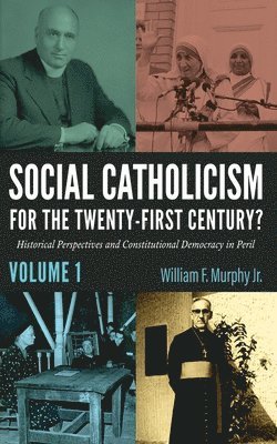 bokomslag Social Catholicism for the Twenty-First Century?--Volume 1