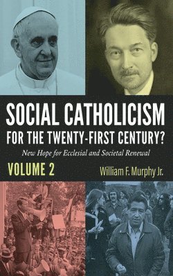 bokomslag Social Catholicism for the Twenty-First Century?--Volume 2