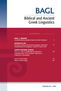 bokomslag Biblical and Ancient Greek Linguistics, Volume 10