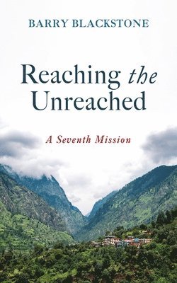 bokomslag Reaching the Unreached: A Seventh Mission