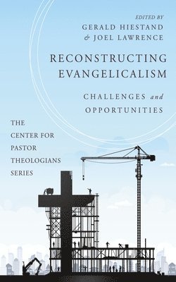 Reconstructing Evangelicalism 1