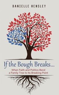 bokomslag If the Bough Breaks . . .