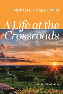 A Life at the Crossroads 1