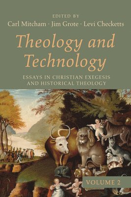 Carl Mitcham, Jim Grote, Levi Checketts - Theology and Technology, Volume 2, Inbunden