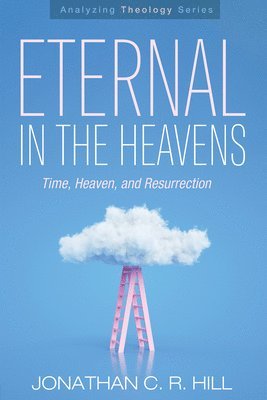 Jonathan C R Hill - Eternal in the Heavens, Häftad