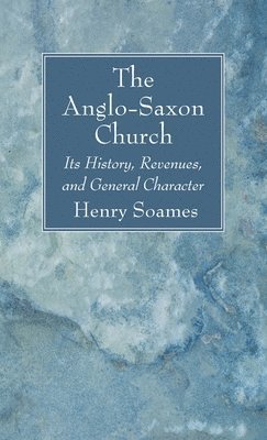 The Anglo-Saxon Church 1