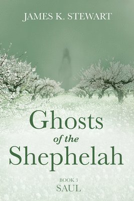 Ghosts of the Shephelah, Book 3 1