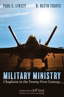 bokomslag Military Ministry: Chaplains in the Twenty-First Century