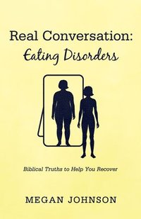 bokomslag Real Conversation: Eating Disorders