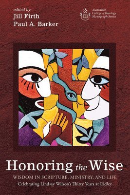 Jill Firth, Paul A Barker, Paul A. Barker - Honoring the Wise, Inbunden