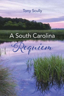 bokomslag A South Carolina Requiem